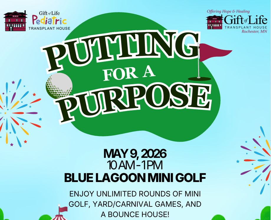 Gift of Life Transplant House-Putting for a Purpose