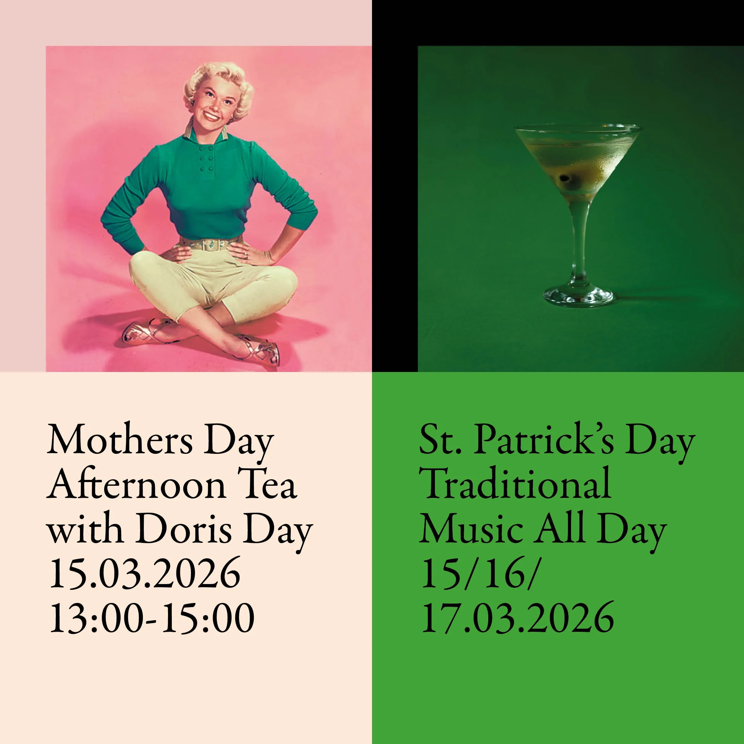 MOTHERS DAY AFTERNOON TEA WITH DORIS DAY /                                                                        ST PATRICK'S DAY