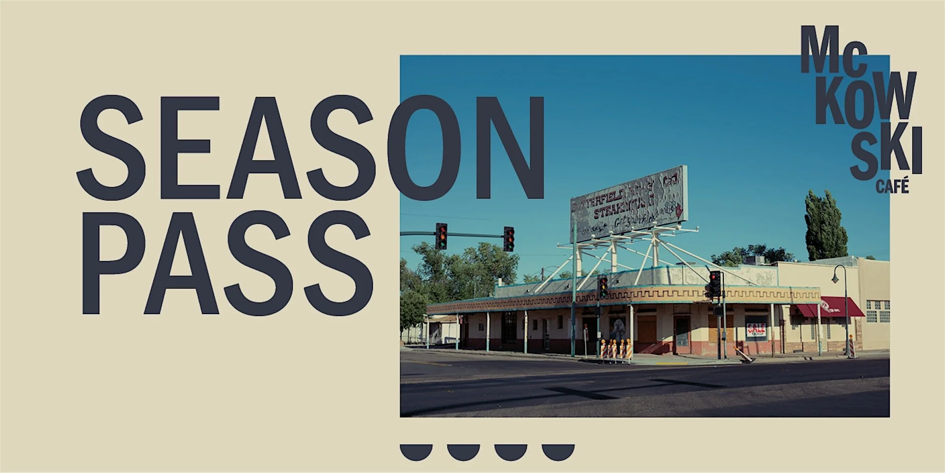 This is an early bird seson pass for any ten shows at McKowski Cafe, available for a limited time only.