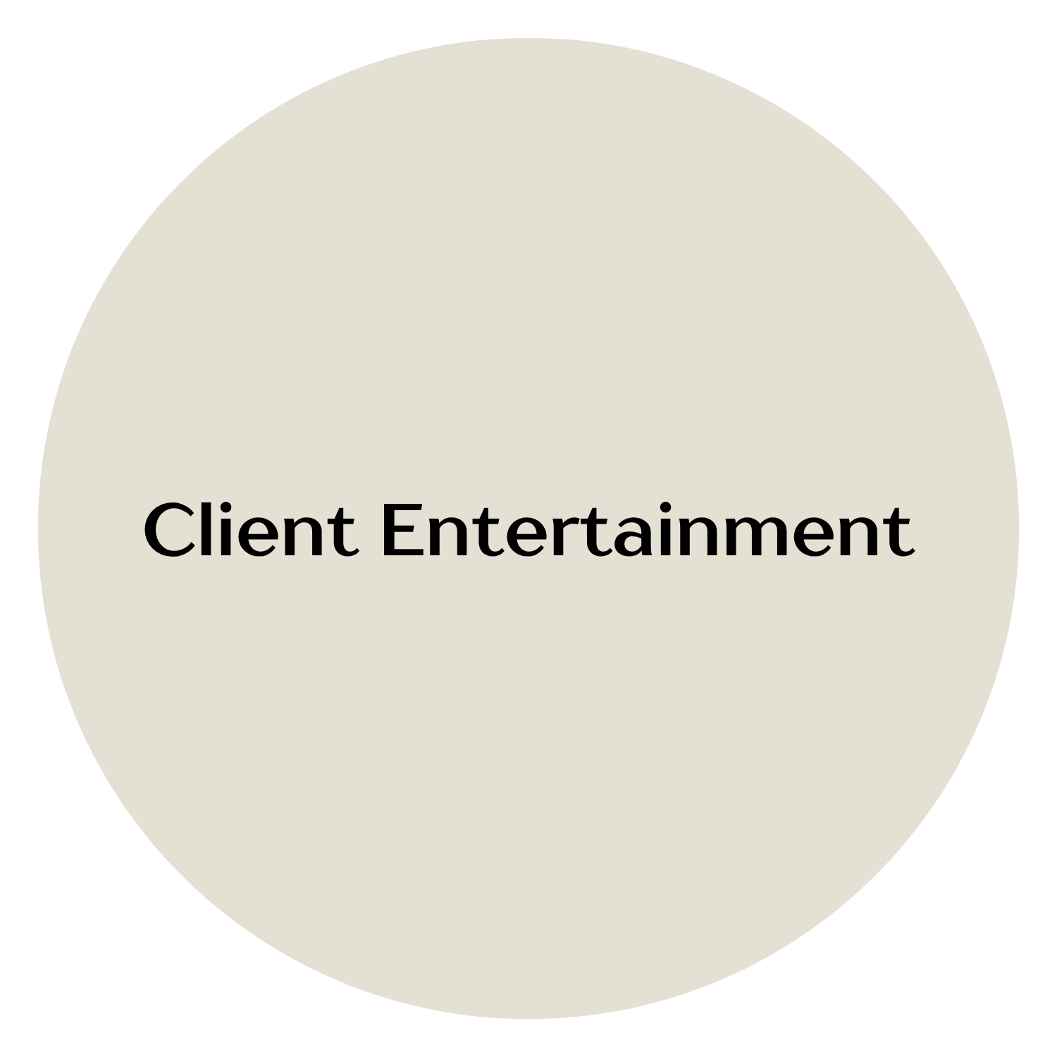 A diagram with a large light-colored circle in the center containing the text 'Client Entertainment', against a black background.