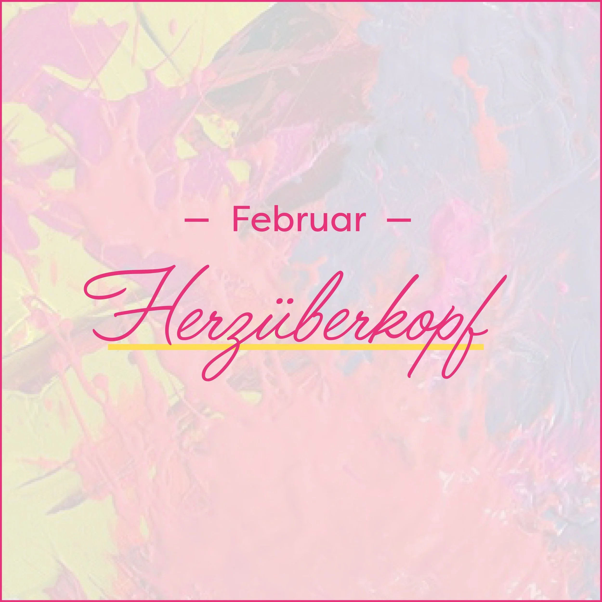 Februar – HERZÜBERKOPF: 20.-21.02.