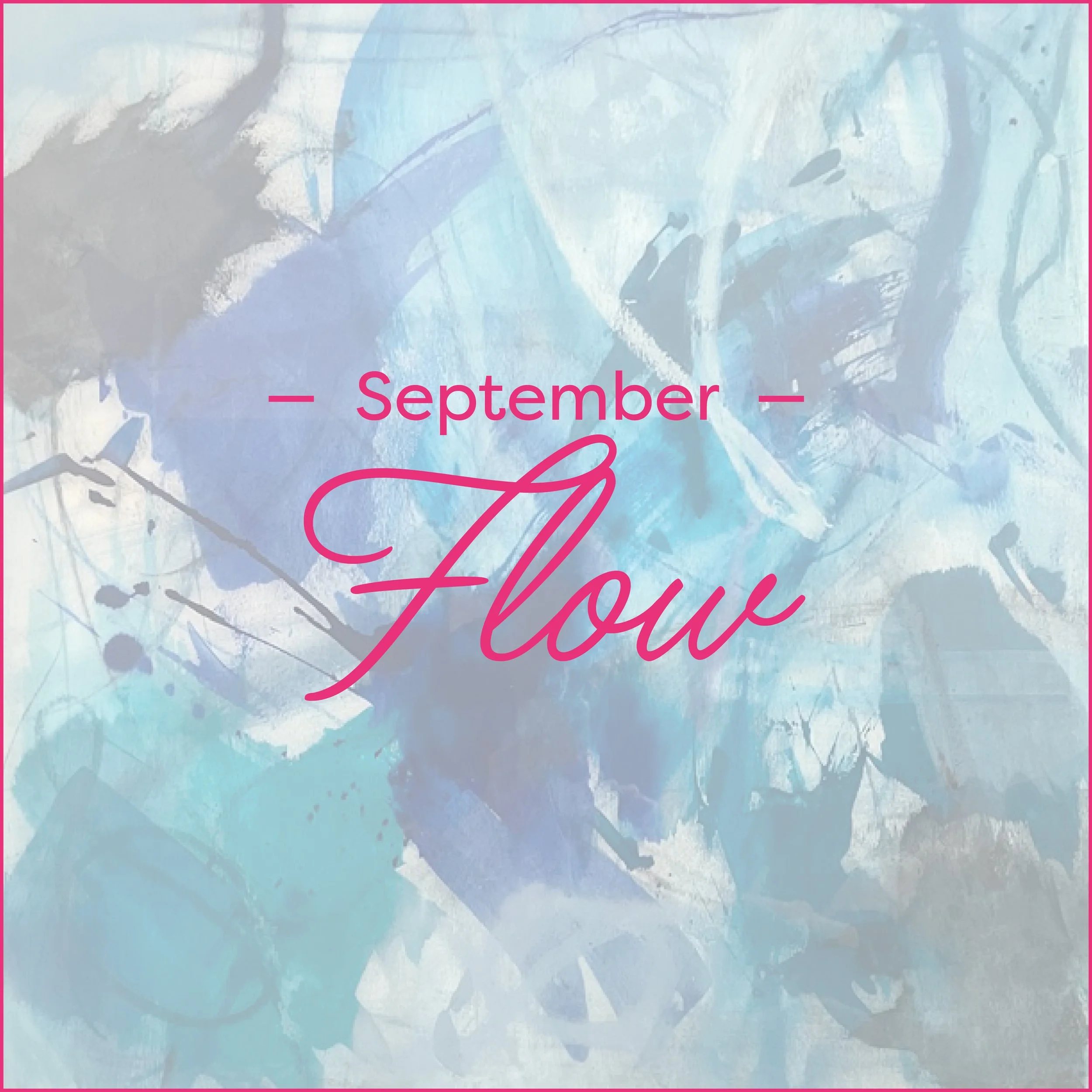 September – FLOW: 25.–26.09.