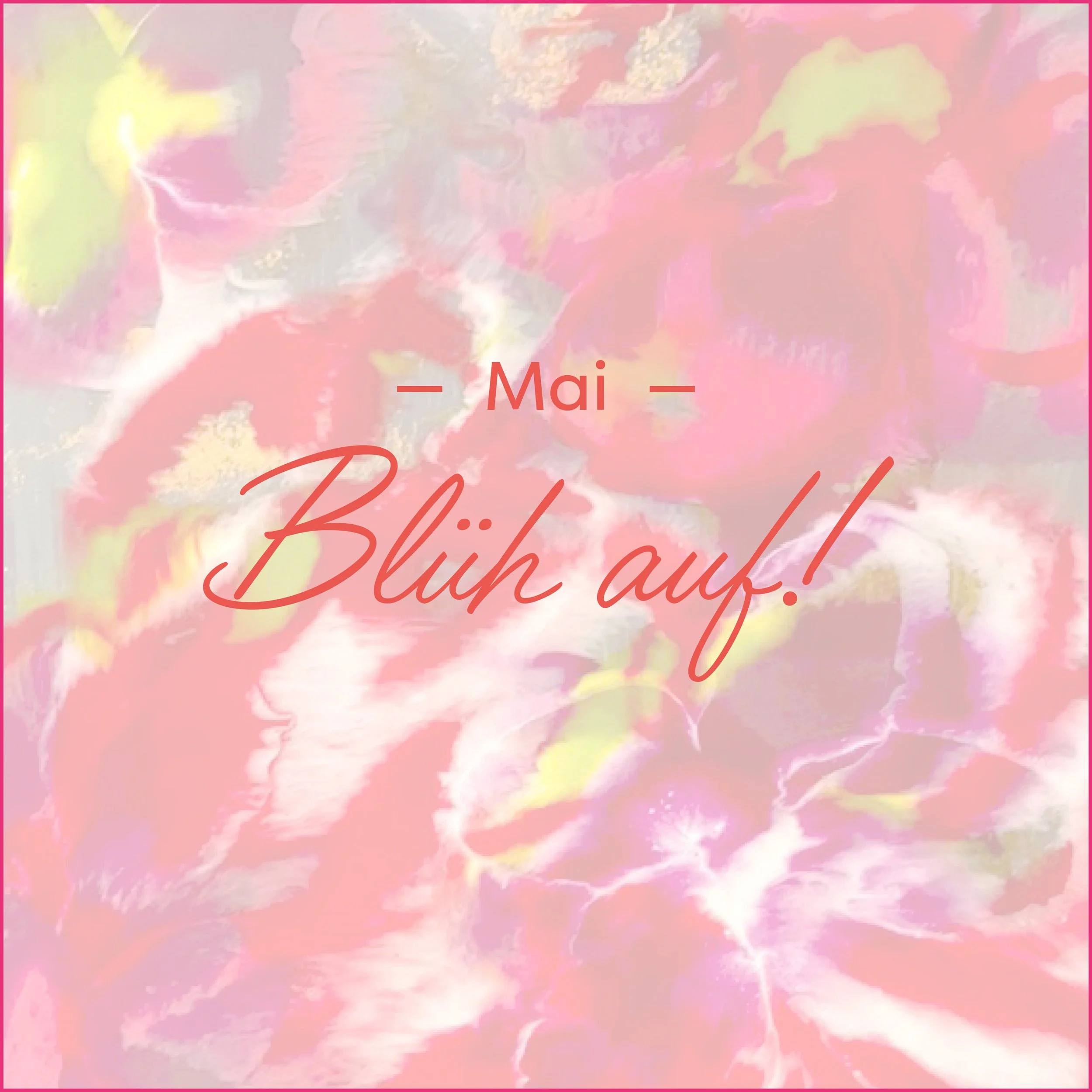 Mai – BLÜH AUF!: 08.–09.05.