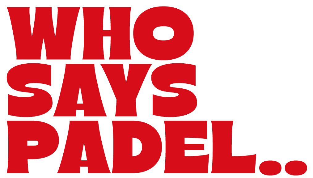 Who Says Padel