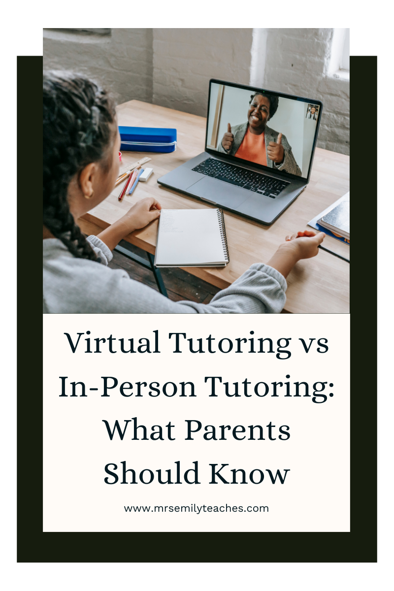 Virtual Tutoring vs In-Person Tutoring: What Parents Should Know