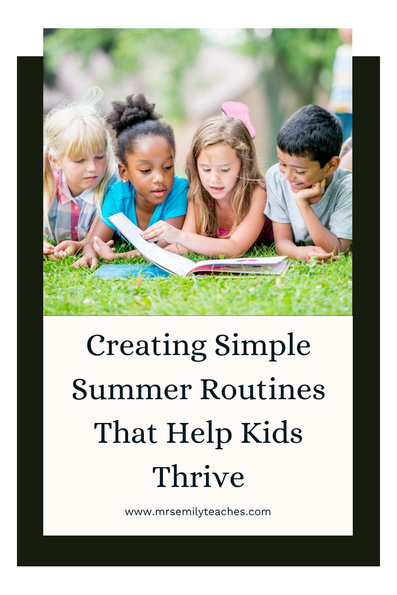 Creating Simple Summer Routines That Help Kids Thrive