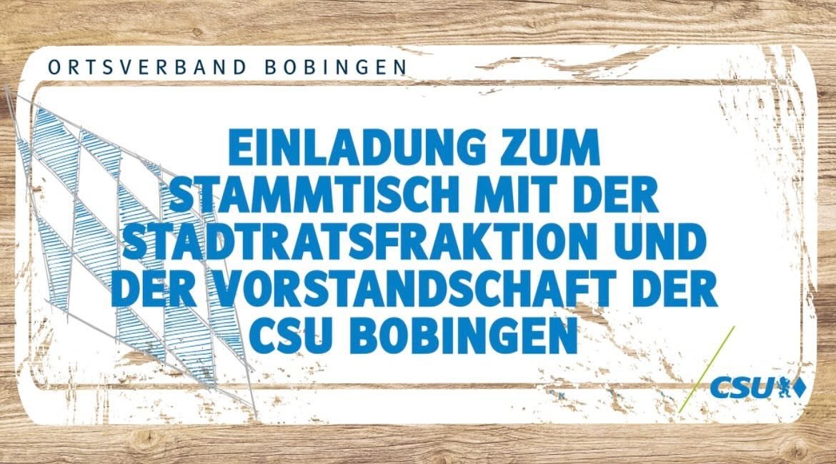 Die CSU-Stadtratsfraktion und der Vorstand des CSU-Ortsverbandes Bobingen m&ouml;chten mit Ihnen ins Gespr&auml;ch kommen und Sie &uuml;ber aktuelle Themen informieren.

Hierzu l&auml;dt die CSU Bobingen zusammen mit der CSU Stadtratsfraktion am 13.1