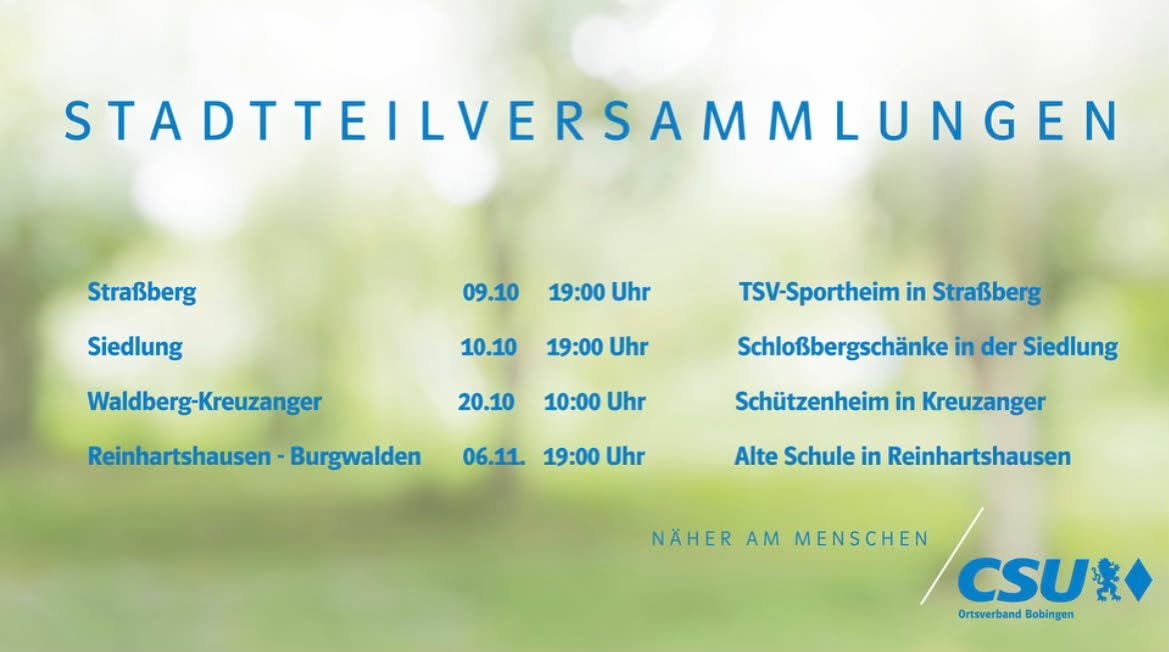 Sehr geehrte Damen und Herren,

wir laden Sie herzlich zu den Stadtteilversammlungen der CSU Bobingen ein.

Es hat sich seit unserem letzten Besuch bei Ihnen einiges getan. Deshalb ist die CSU Bobingen wieder unterwegs, um &uuml;ber aktuelle kommunal