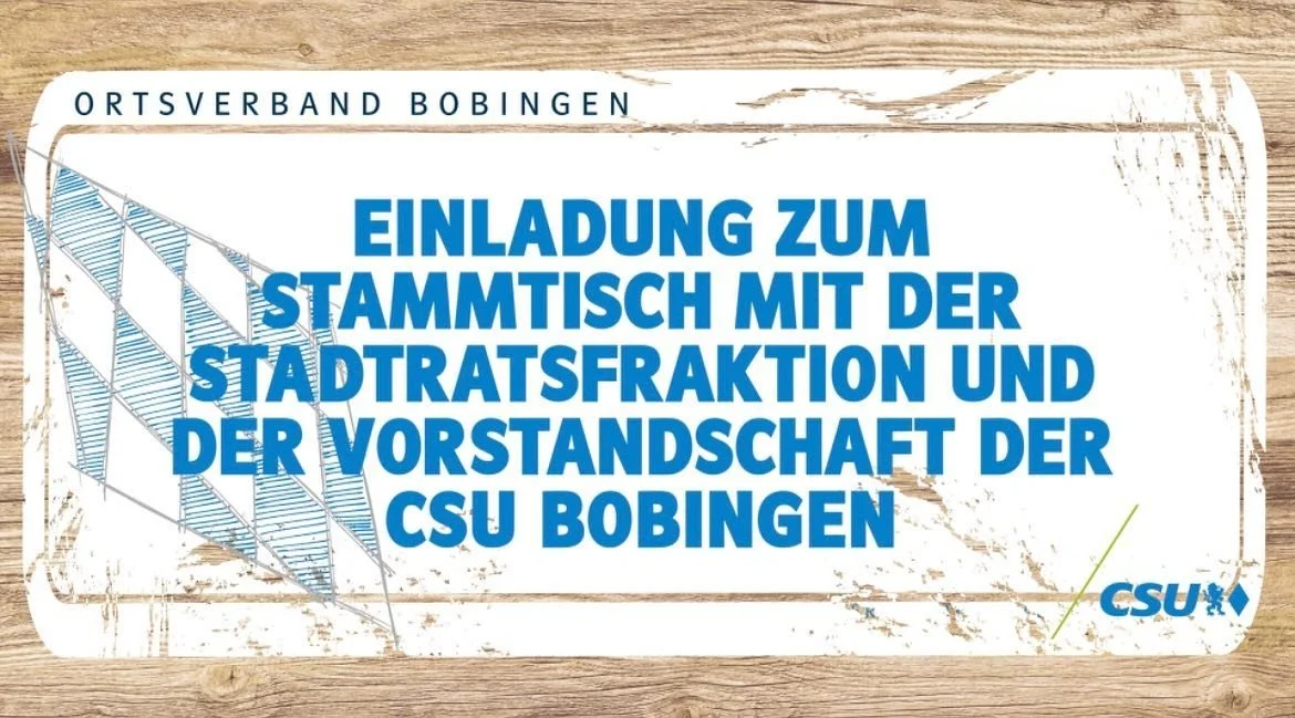 Die CSU-Stadtratsfraktion und der Vorstand des CSU-Ortsverbandes Bobingen m&ouml;chten mit Ihnen ins Gespr&auml;ch kommen und Sie &uuml;ber aktuelle Themen informieren. 

Hierzu l&auml;dt die CSU Bobingen zusammen mit der CSU Stadtratsfraktion am 12.