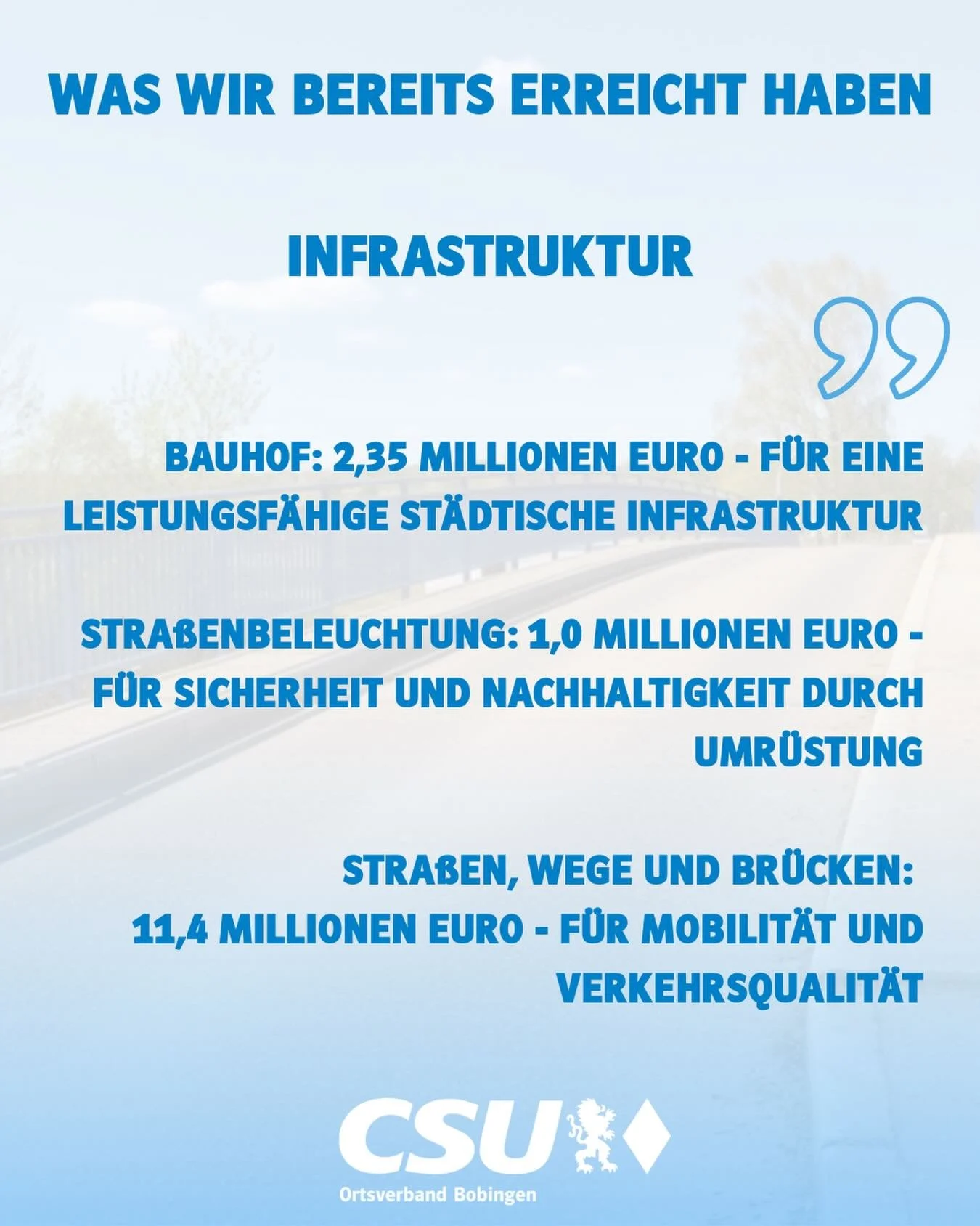 In den letzten Jahren haben wir wichtige Projekte f&uuml;r die Zukunft unserer Stadt umgesetzt und dabei rund 60 Millionen Euro in die Substanz, Sicherheit und Lebensqualit&auml;t von Bobingen investiert. Alle Infos finden Sie unter: https://www.csu-
