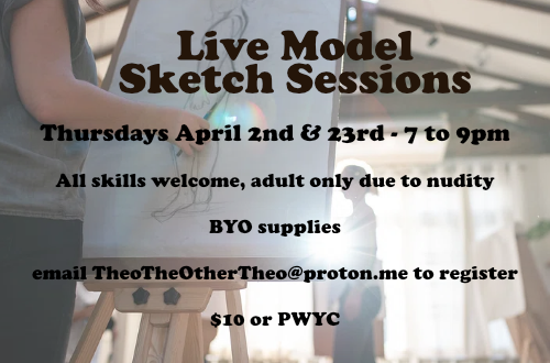 Live Model Sketch Sessions - Thursday April 2nd and 23rd - 7-9pm