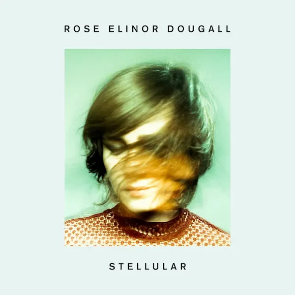 Rose Elinor Dougall 
 Stellular 