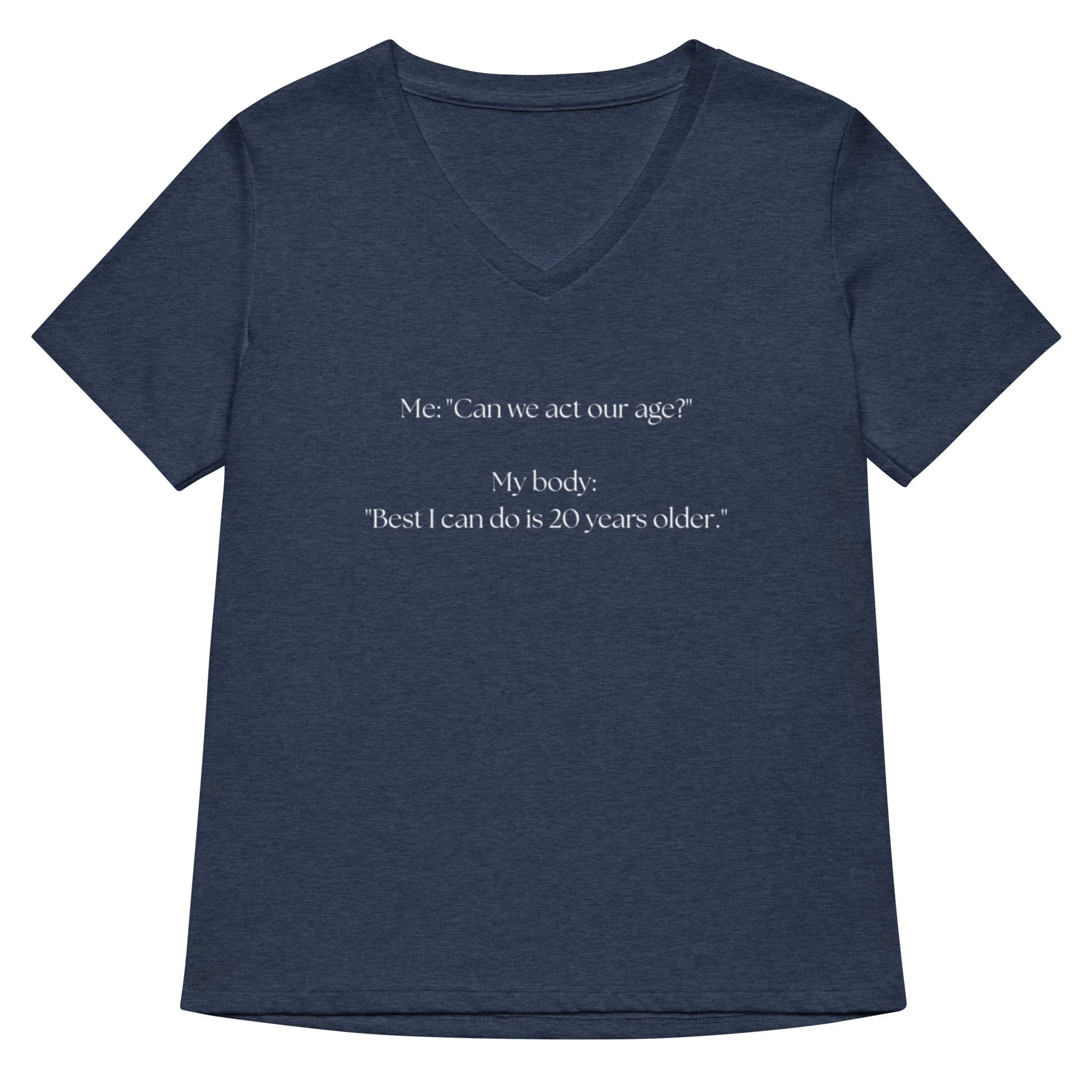 20 Years Older - Women’s V-neck T-shirt