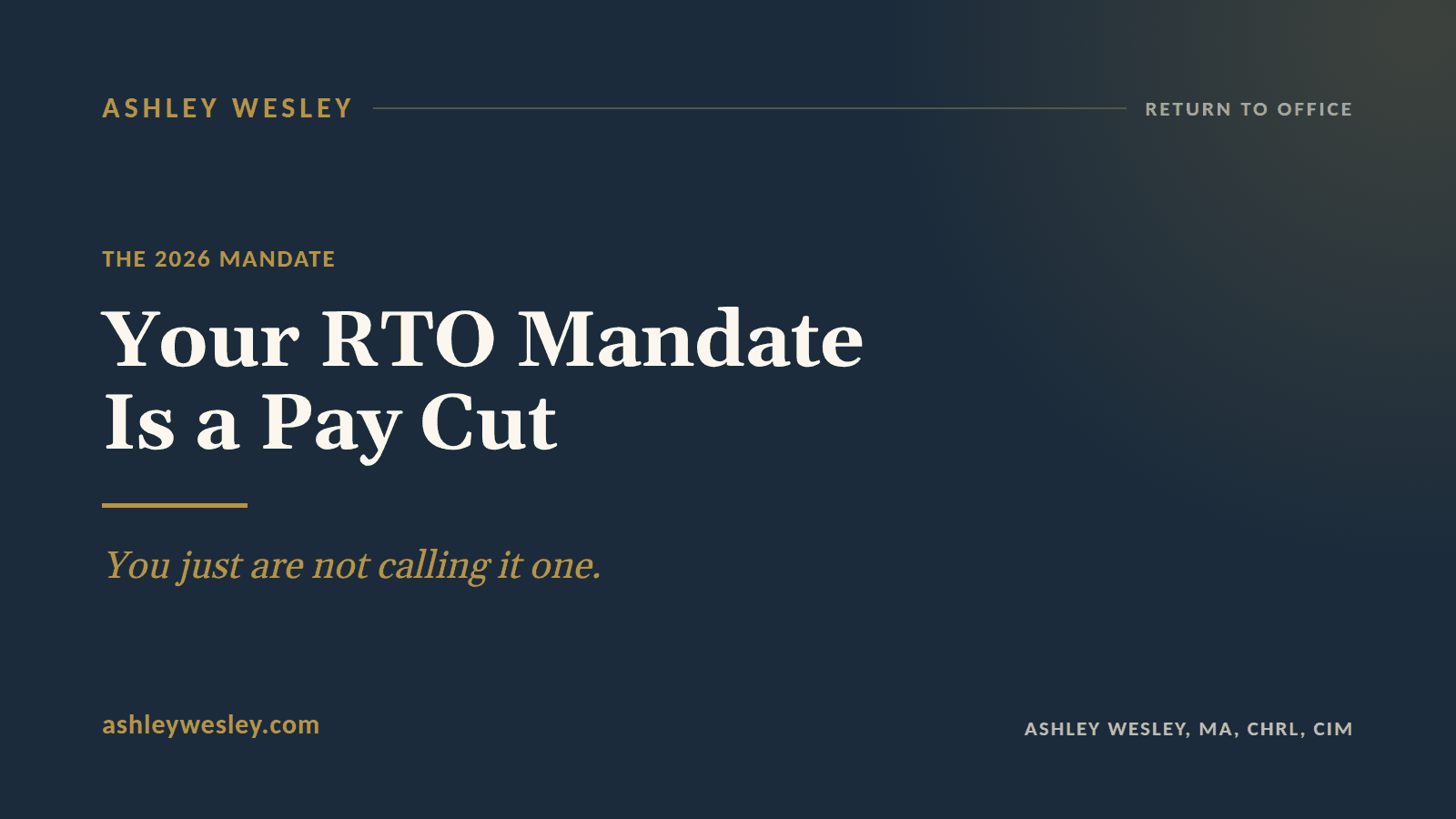 The 2026 Return-to-Office Mandate Is a Pay Cut You Are Not Calling a Pay Cut