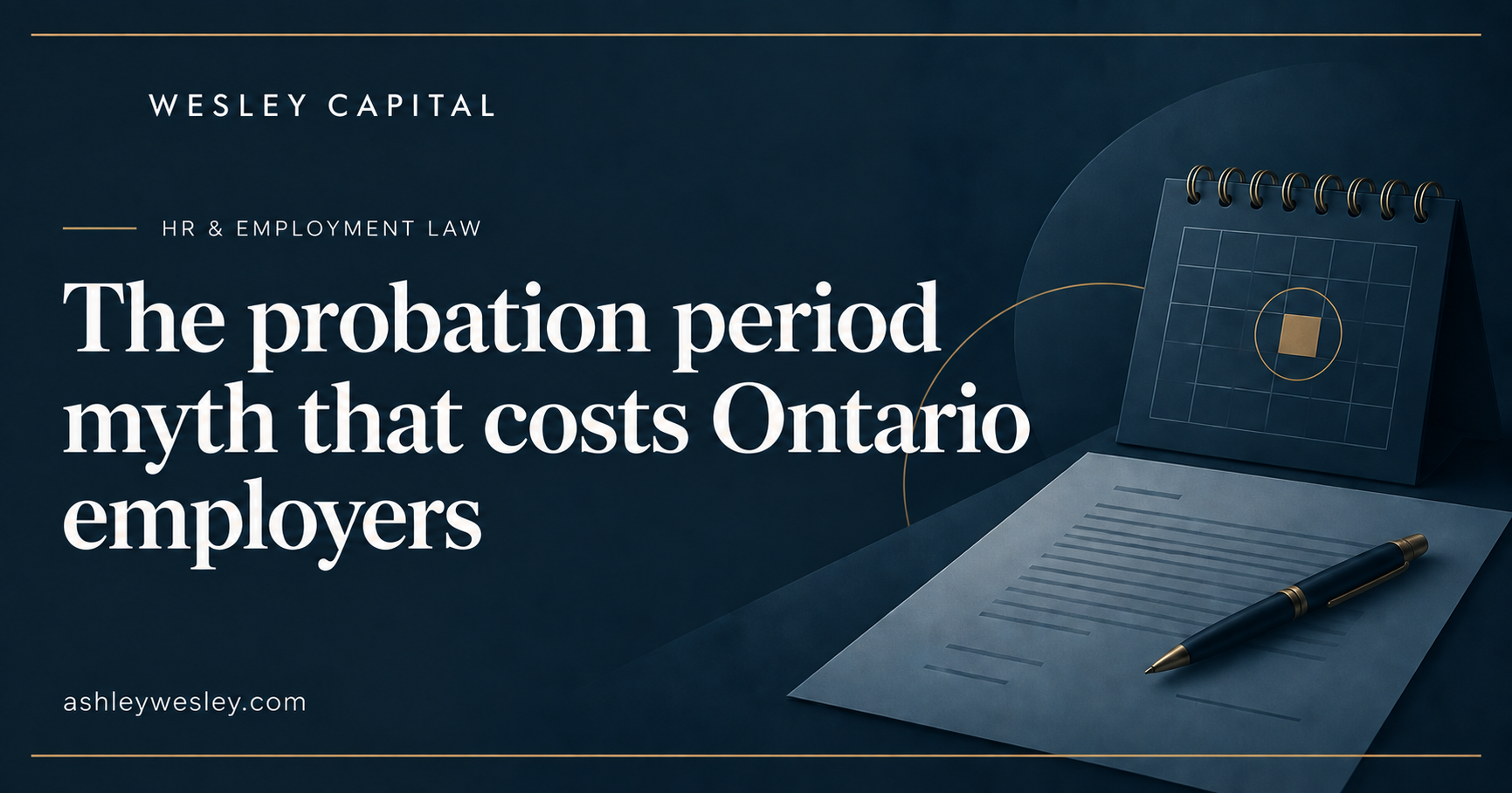 The probation period myth that costs Ontario employers