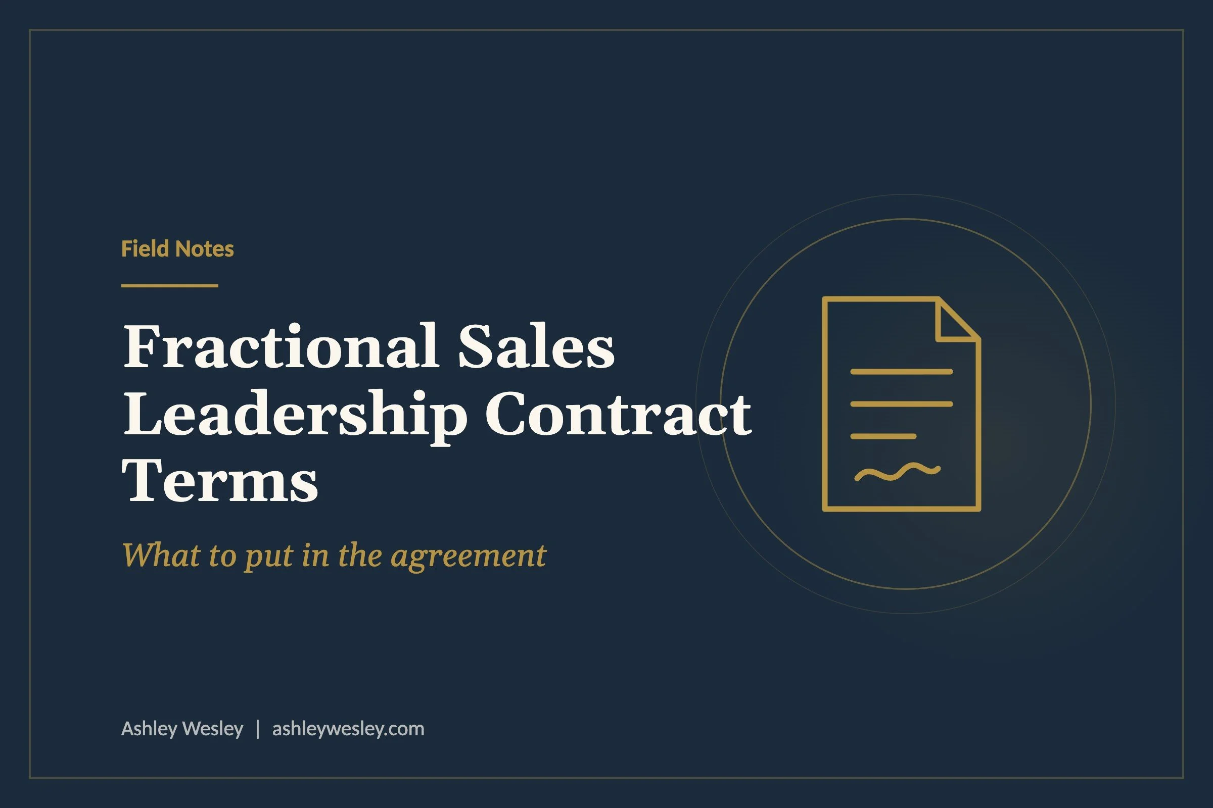 Fractional Sales Leadership Contract Terms: What to Put in the Agreement