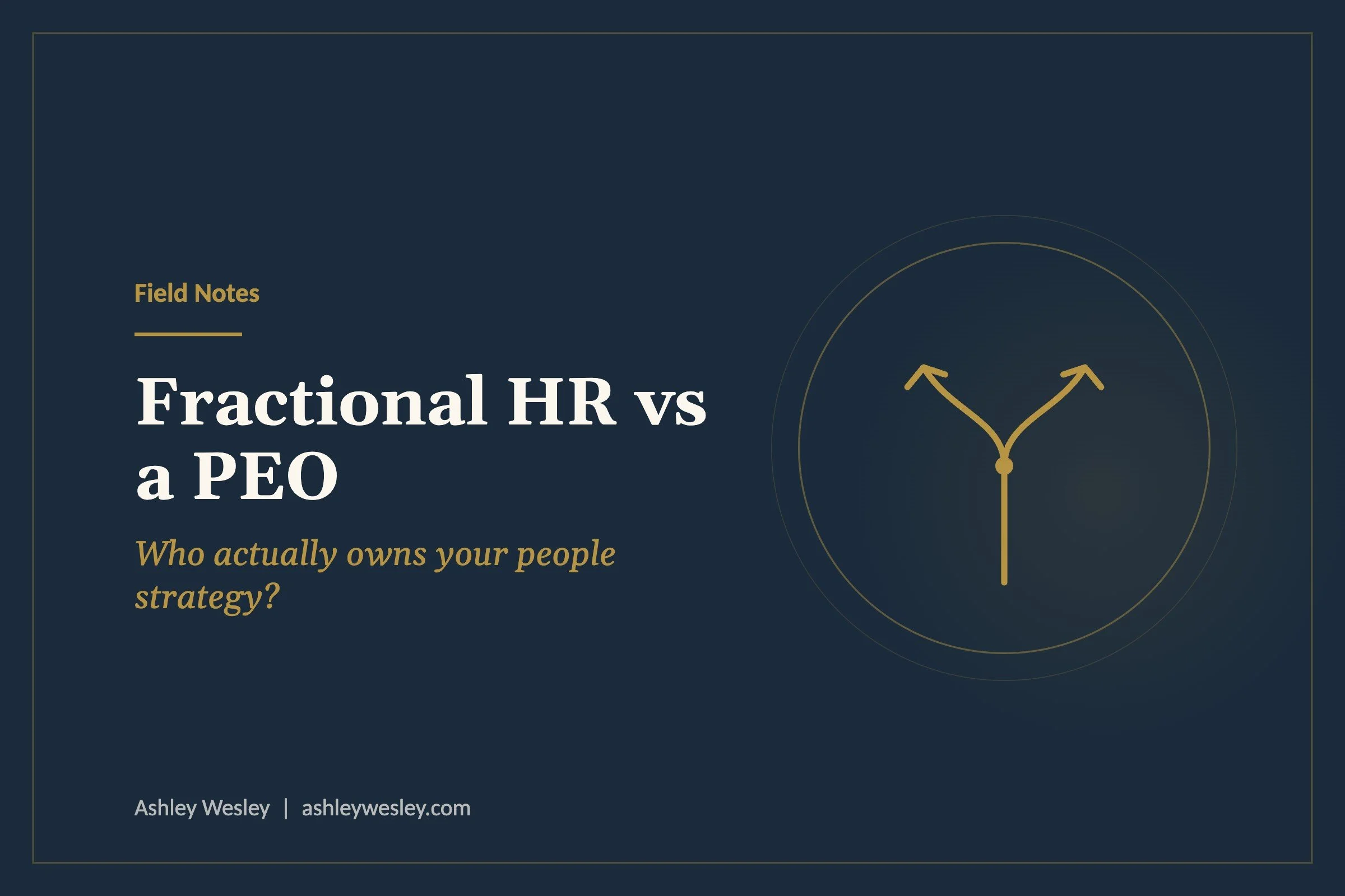 Fractional HR vs a PEO: Who Actually Owns Your People Strategy?