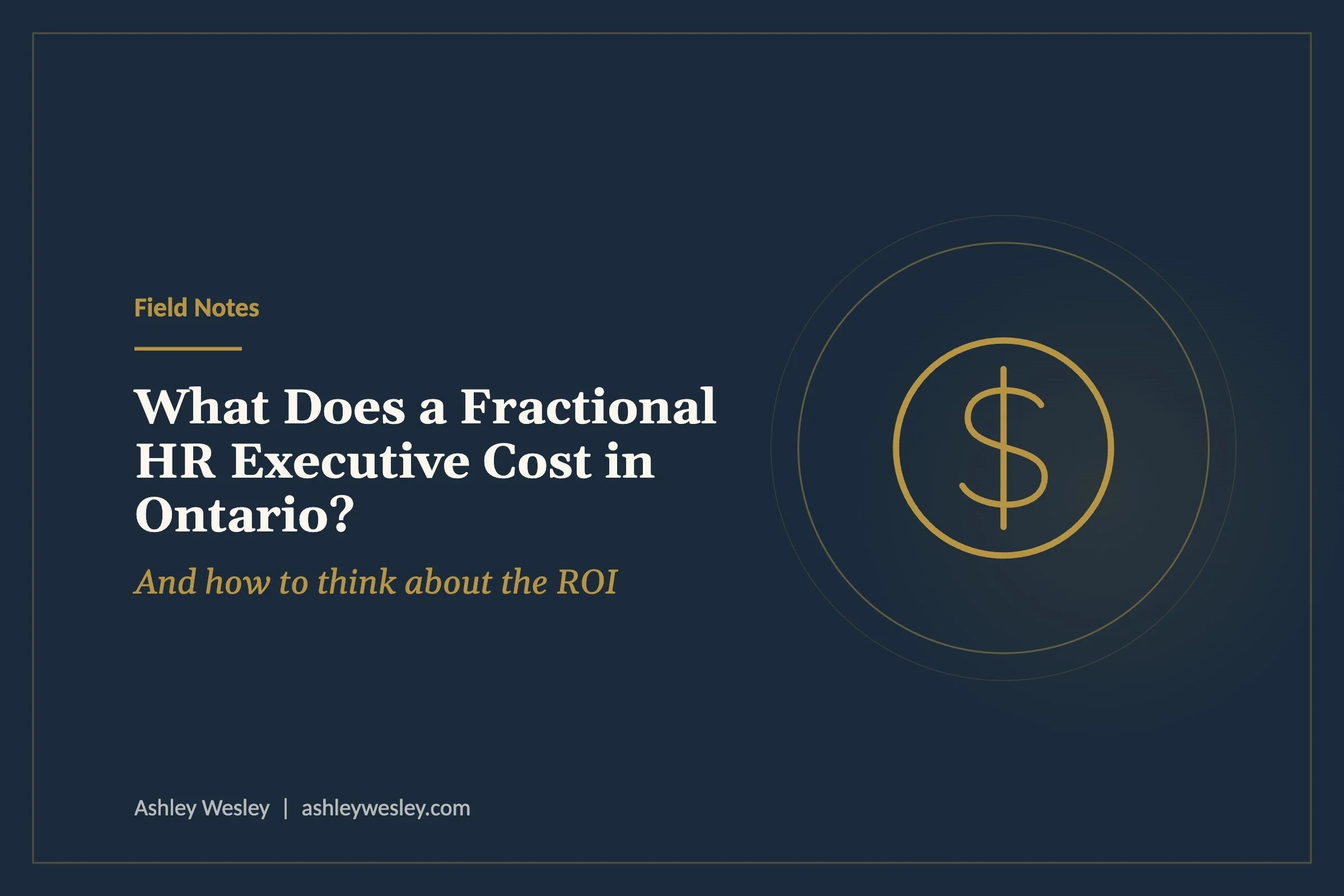 What Does a Fractional HR Executive Cost in Ontario? (And How to Think About the ROI)