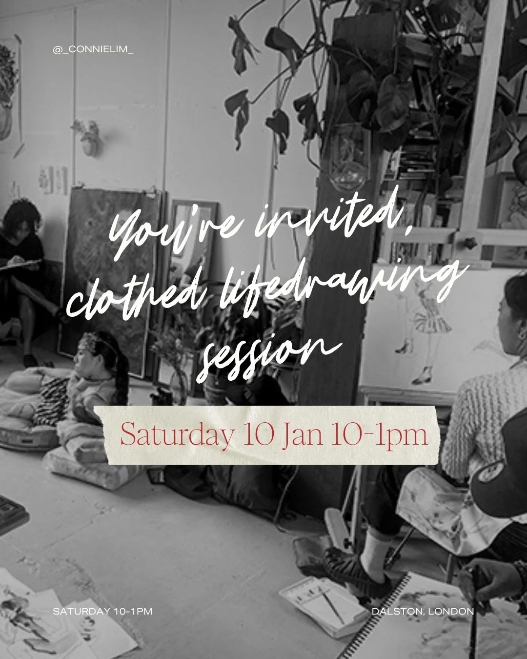 Black and white photo of a community art or drawing class with people seated on the floor. There are art supplies, sketchbooks, and paintings visible, with shelves and large plants in the background. Overlaid text announces an invitation to a clothed life drawing session on Saturday, January 10th, from 10 am to 1 pm, located in Dalston, London.