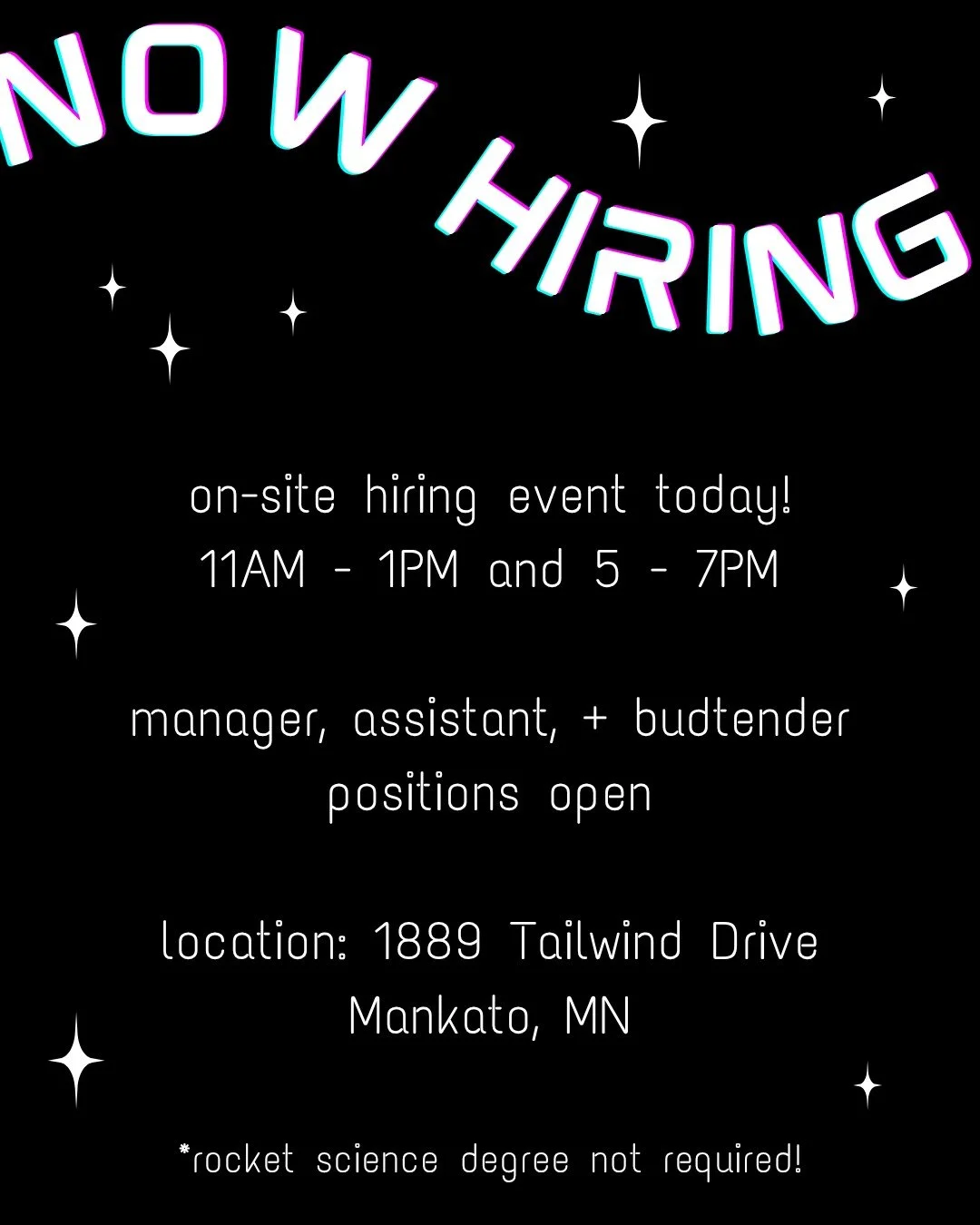 Voyager Cannabis Co. is now hiring! No rocket science degree required! We're looking to fill manager, assistant, and budtender positions. On-site interviews are today (October 15) from 11am - 1pm and 5 - 7pm at our location in Mankato (1889 Tailwind 