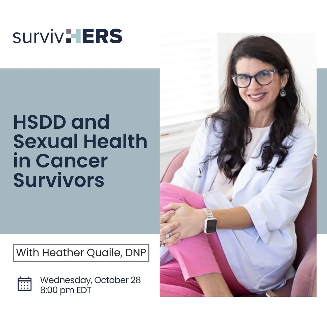 HSDD and Sexual Health in Cancer Survivors - Heather Quaile, DNP