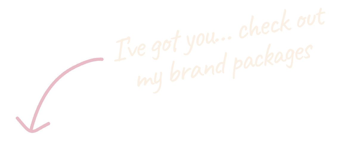 Text on a black background says, "I've got you... check out my brand packages," with a pink curved arrow pointing to the text.