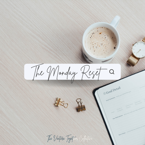 The “Monday” Reset [RESCHEDULED for Tuesday]