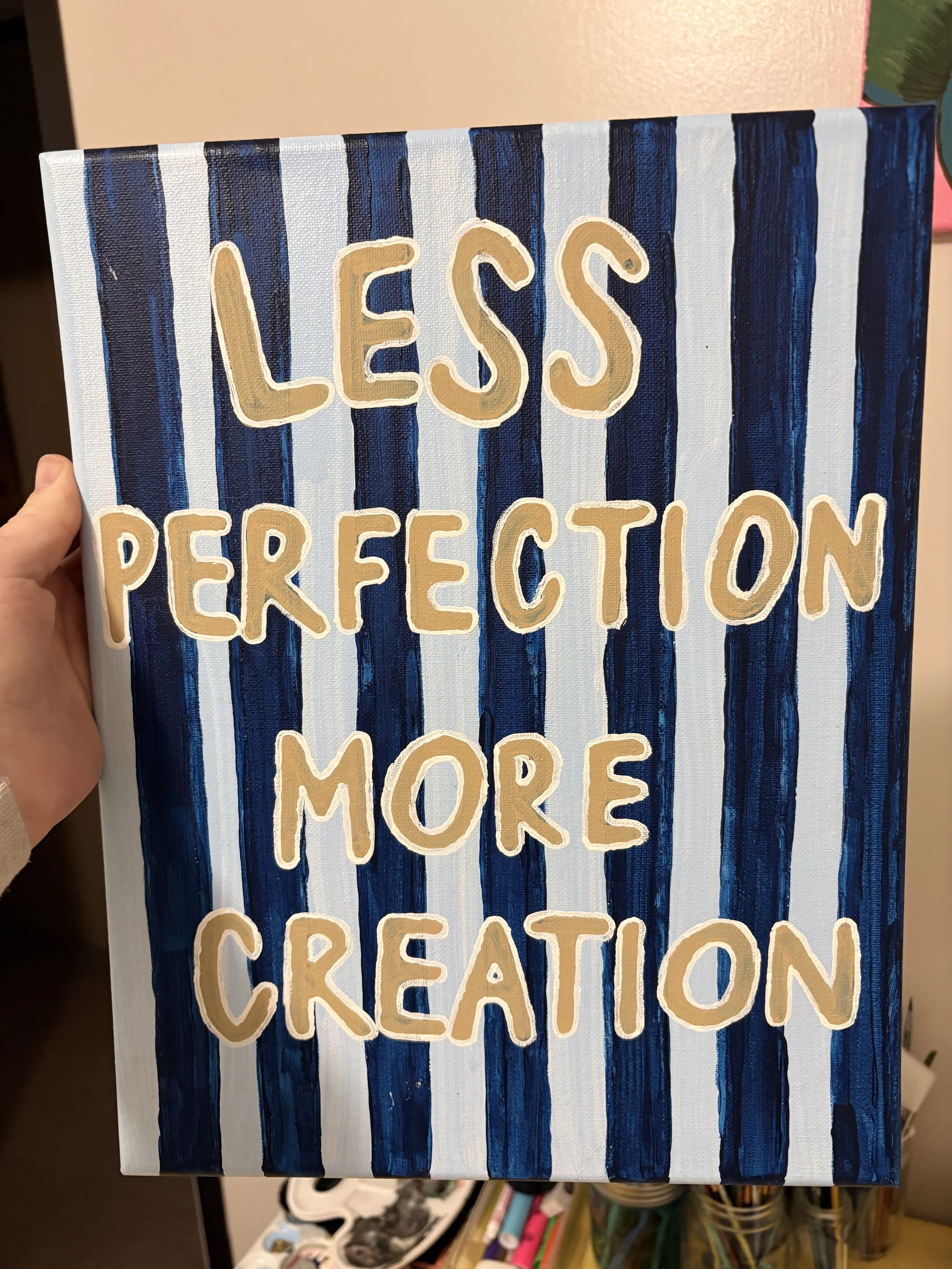 Less Perfection, More Creation