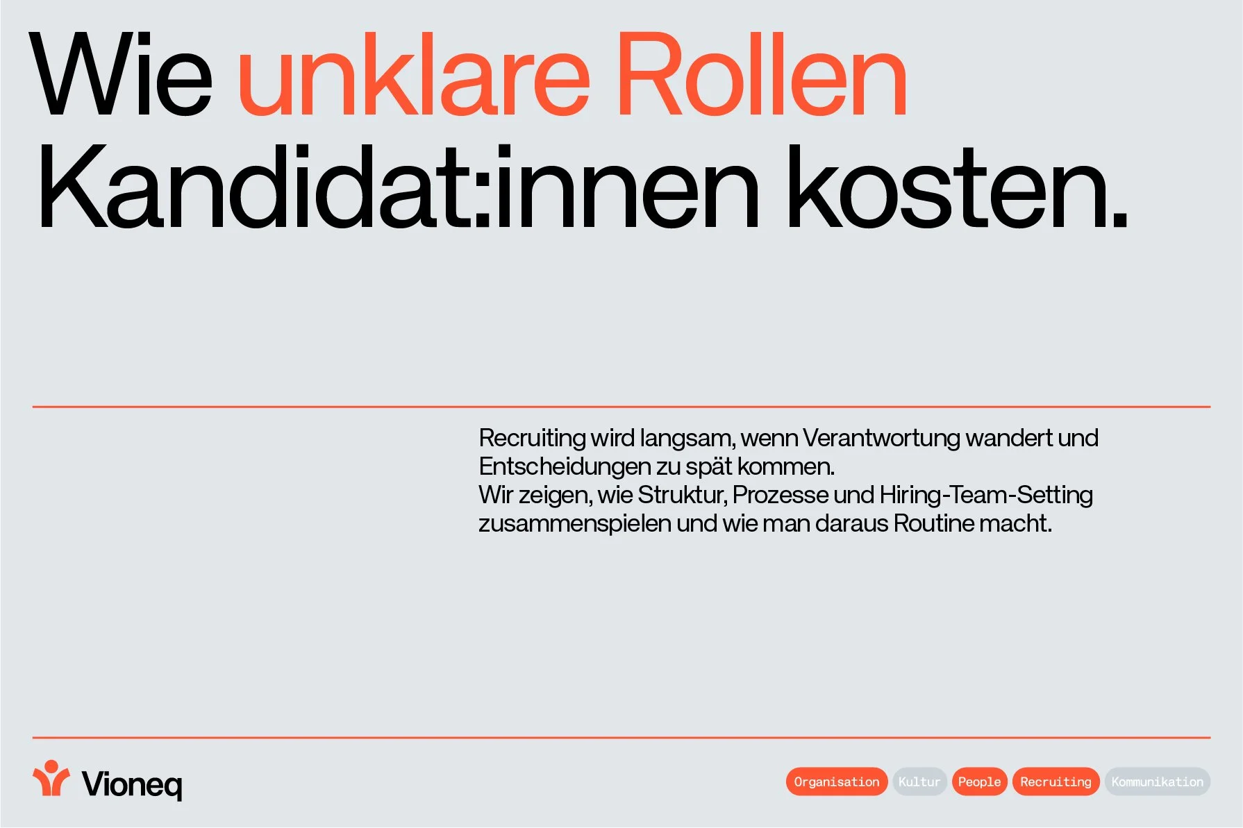 Wie unklare Rollen Top-Kandidat:innen kosten.