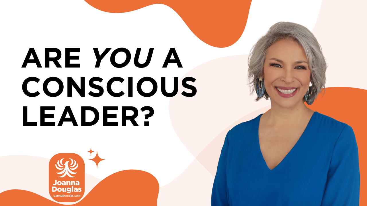 Are You a Conscious Leader?
