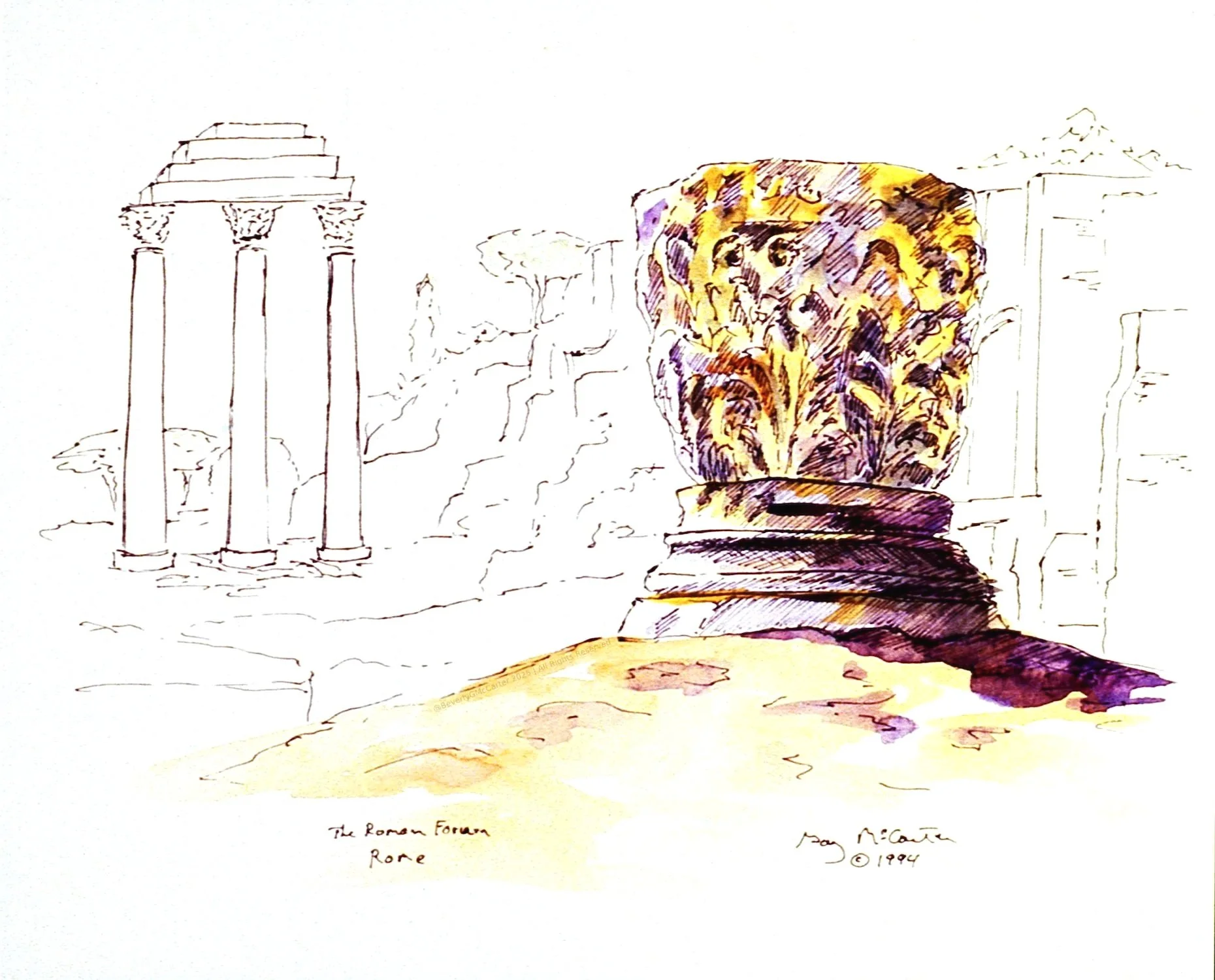 Roman Forum Temple of Castor and Pollux watercolor sketch by Beverly G. McCarter, highlighting Corinthian columns and fallen capital in ancient ruins, 1994, 11x14 inches.