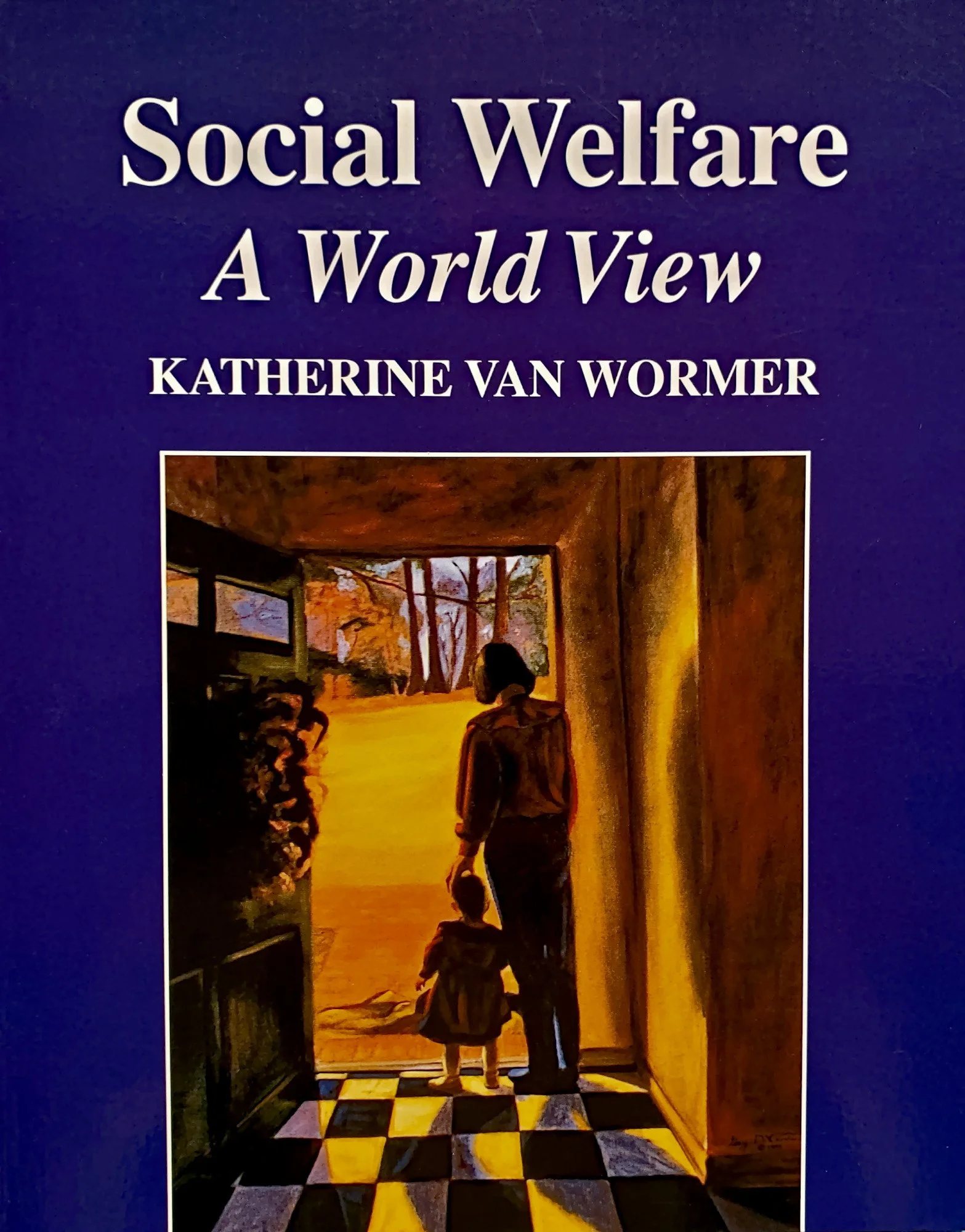 Book cover for 'Social Welfare: A World View' by Katherine Van Wormer, featuring an illustration of a woman and a child holding hands, standing in a doorway looking out at a sunset with trees.