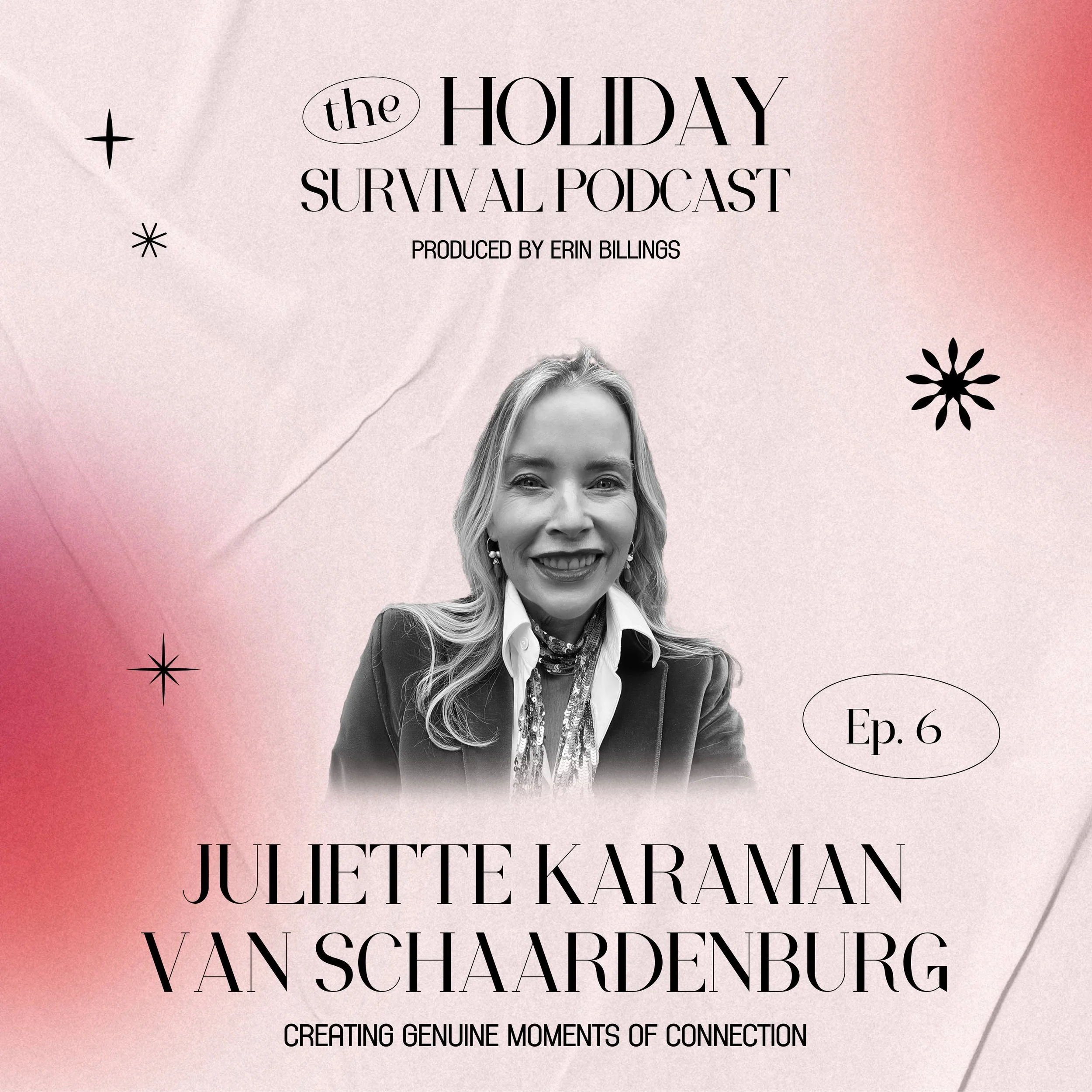 Season 2 Episode 6: Creating Moments of Genuine Connection with Juliette Karaman Van Schaardenburg