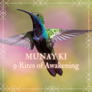A colorful hummingbird flying with wings extended, overlaid with the text 'MUNAY KI 9 Rites of Awakening,' on a soft, pastel background.
