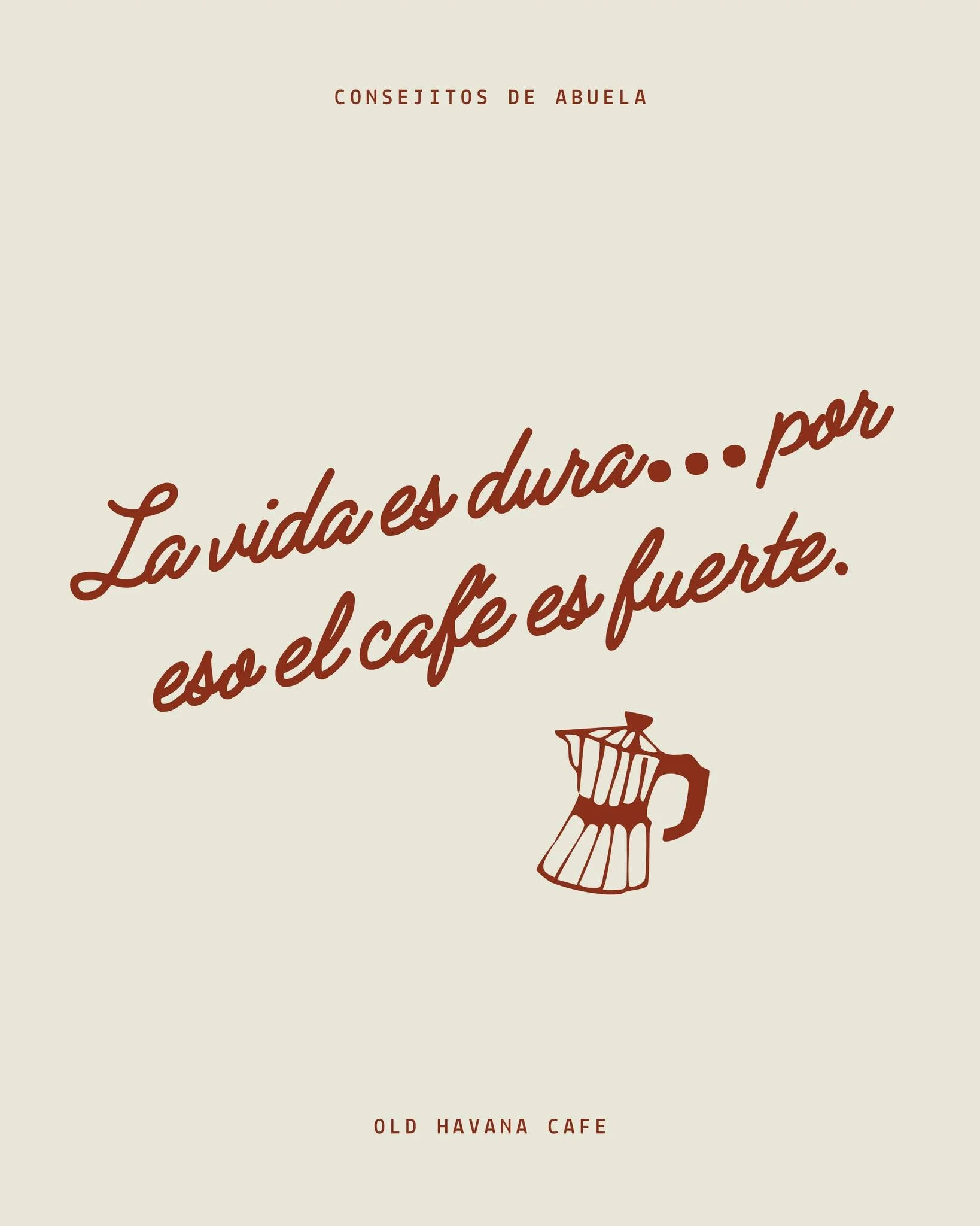 Today's consejito says:
Life is tough&hellip; that&rsquo;s why the coffee is strong.

When life hits hard, hit back with a cafecito that&rsquo;s bold, rich, and ready to power you through.

📍Old Havana Cafe

#ConsejitosDeAbuela #AbuelaSays #OldHavan