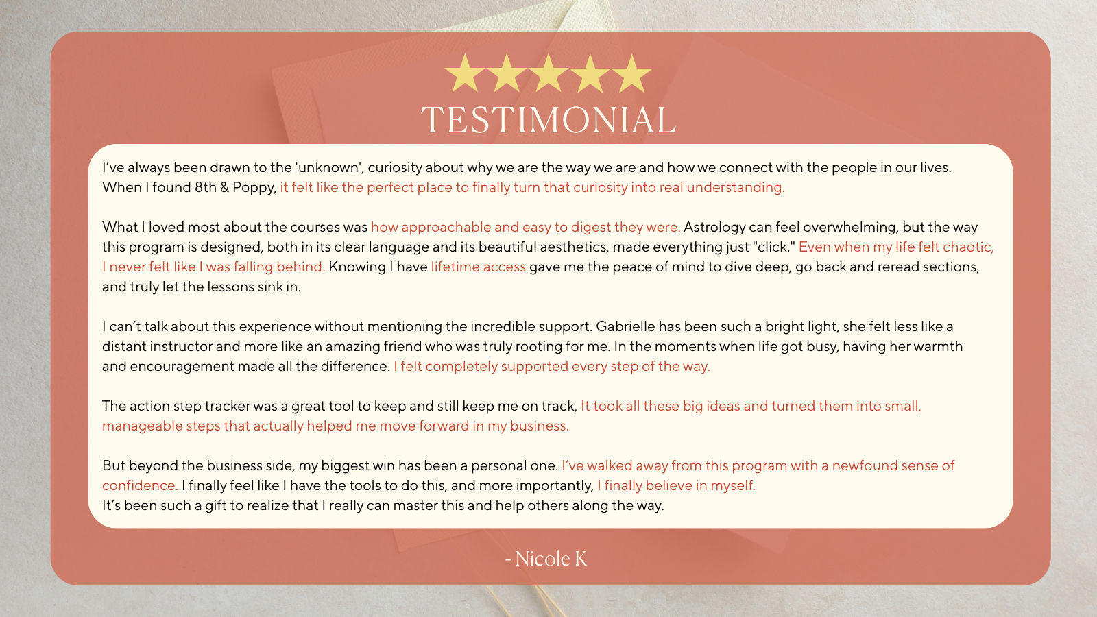 Testimonial graphic with a five-star rating, quote text, and a pinkish background. Contains a heartfelt message from Nicole K about her positive experience with a course or program, emphasizing personal growth, support, and confidence.