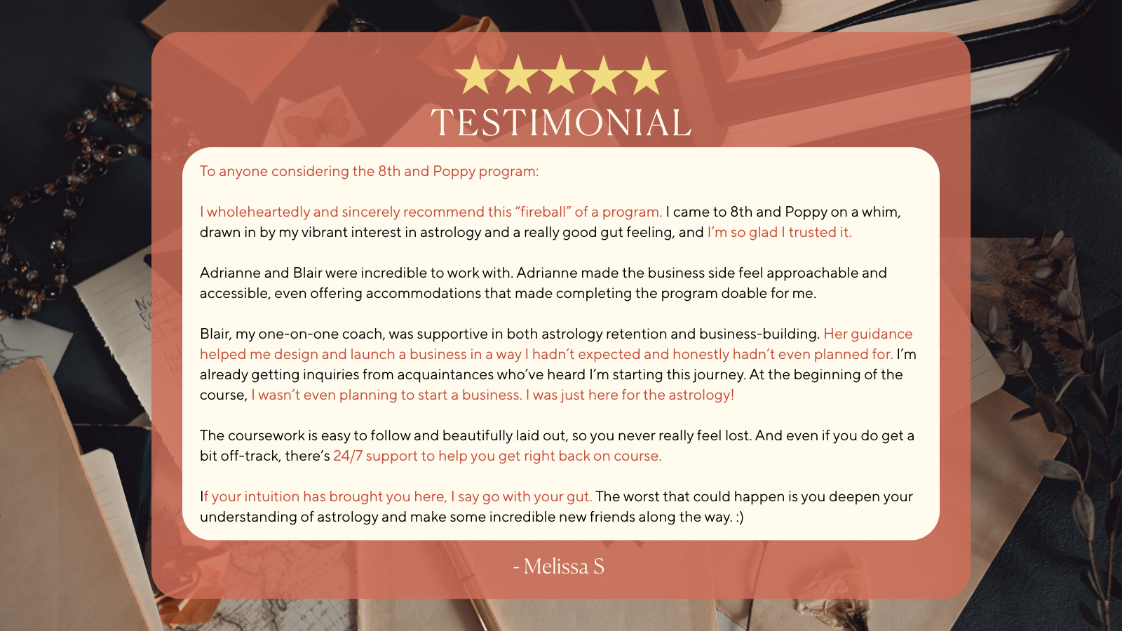 A testimonial graphic with a five-star rating at the top, titled 'TESTIMONIAL'. The background shows a desk with notebooks, a pen, and dried plants. The testimonial praises the 8th and Poppy program, mentioning astrology, coaching, and support, signe
