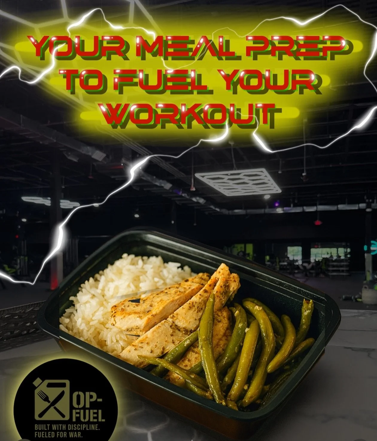 A meal prep container filled with grilled chicken, rice, and green beans. Background features a gym interior with a motivational sign that reads 'Your meal prep to fuel your workout' and the OP-FUEL logo with the tagline 'Built with discipline. Fueled for war.'.