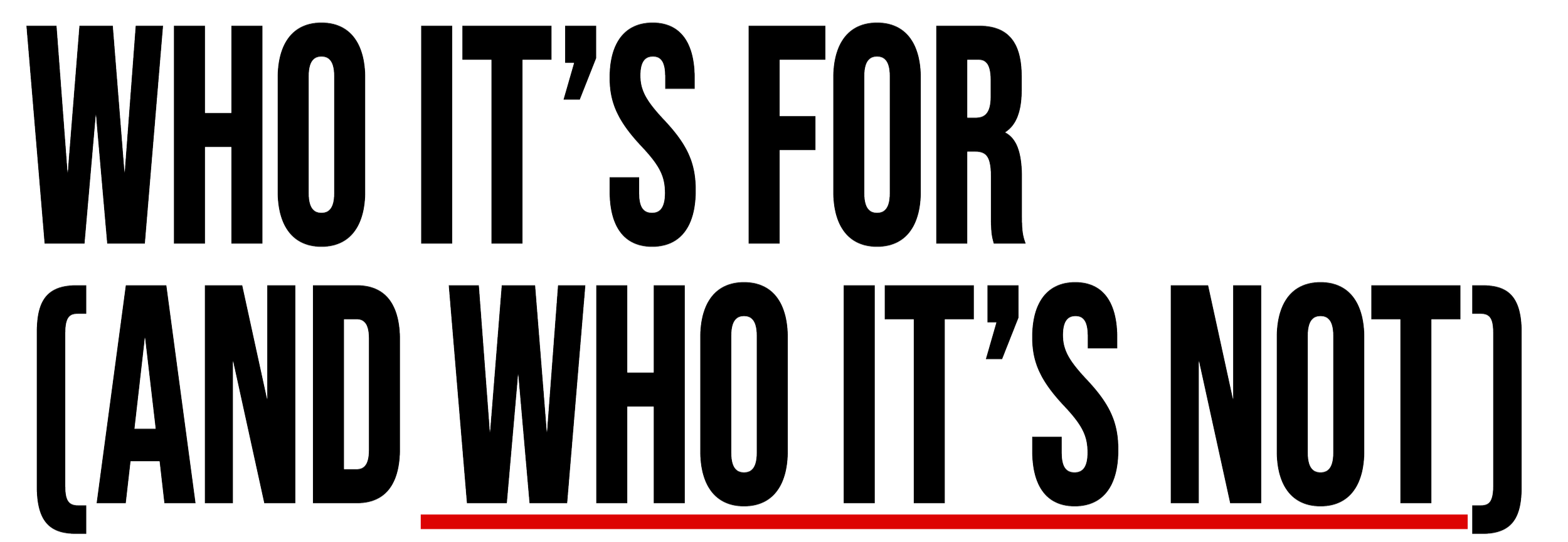 Who it's for (and who it's not)