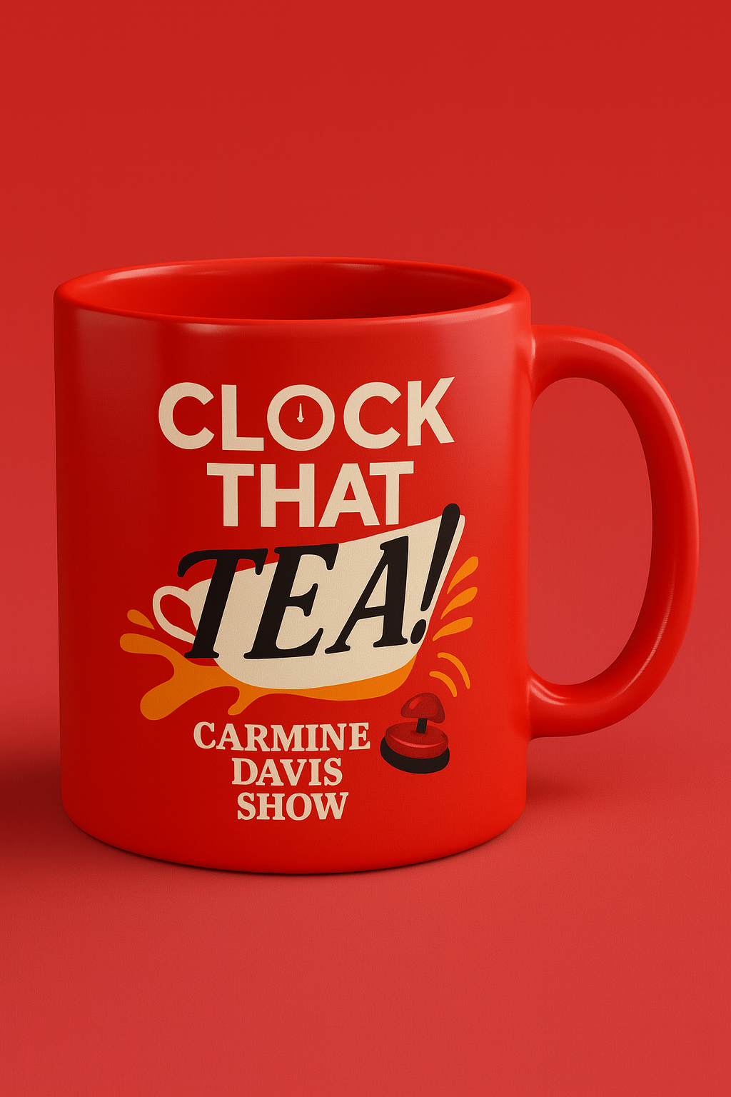CLOCK THAT TEA! Mug — Presale Edition