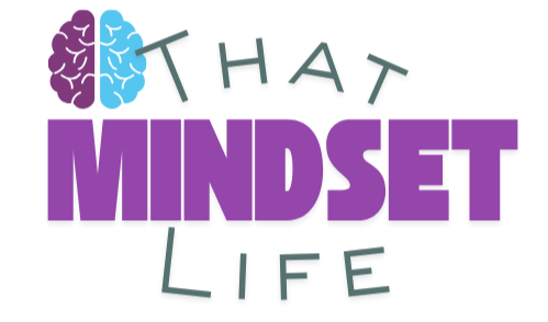 That Mindset Life