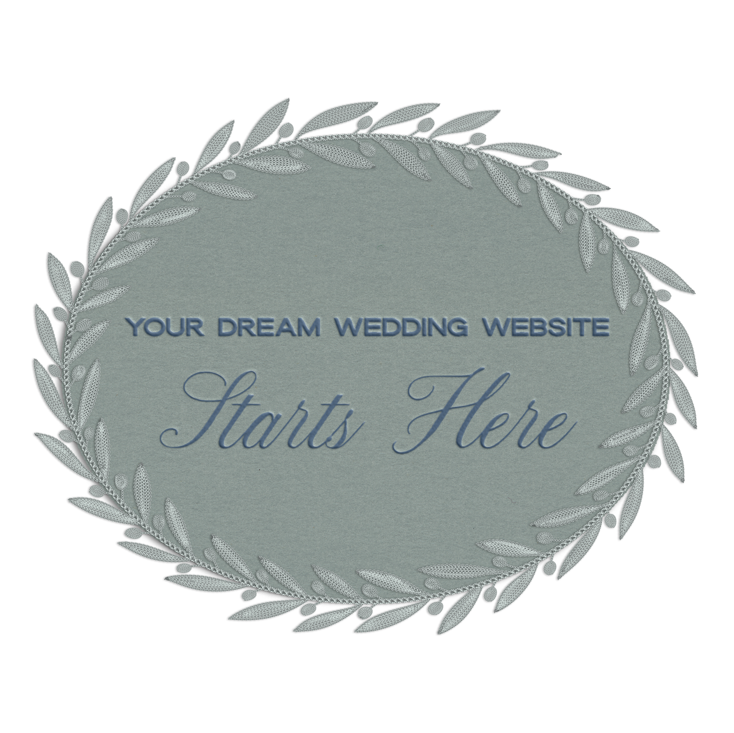 Elegant wedding website graphic with gray, floral border and text: "Your Dream Wedding Website Starts Here" in stylish blue font.