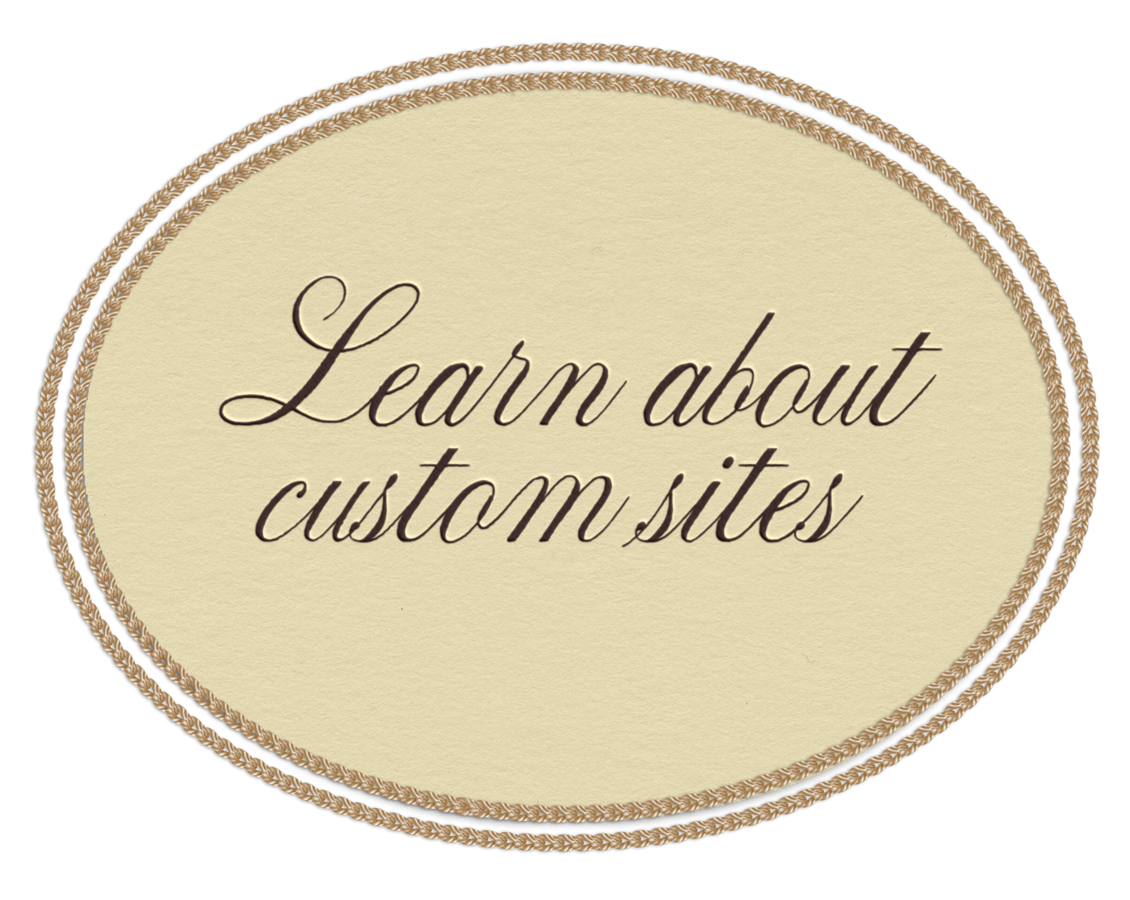 left-hover Elegant text reading "Learn about custom sites" is centered on a yellow papper oval with rope-like borders.