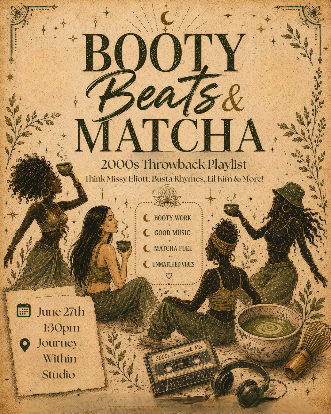 Booty, Beats & Matcha 🎶