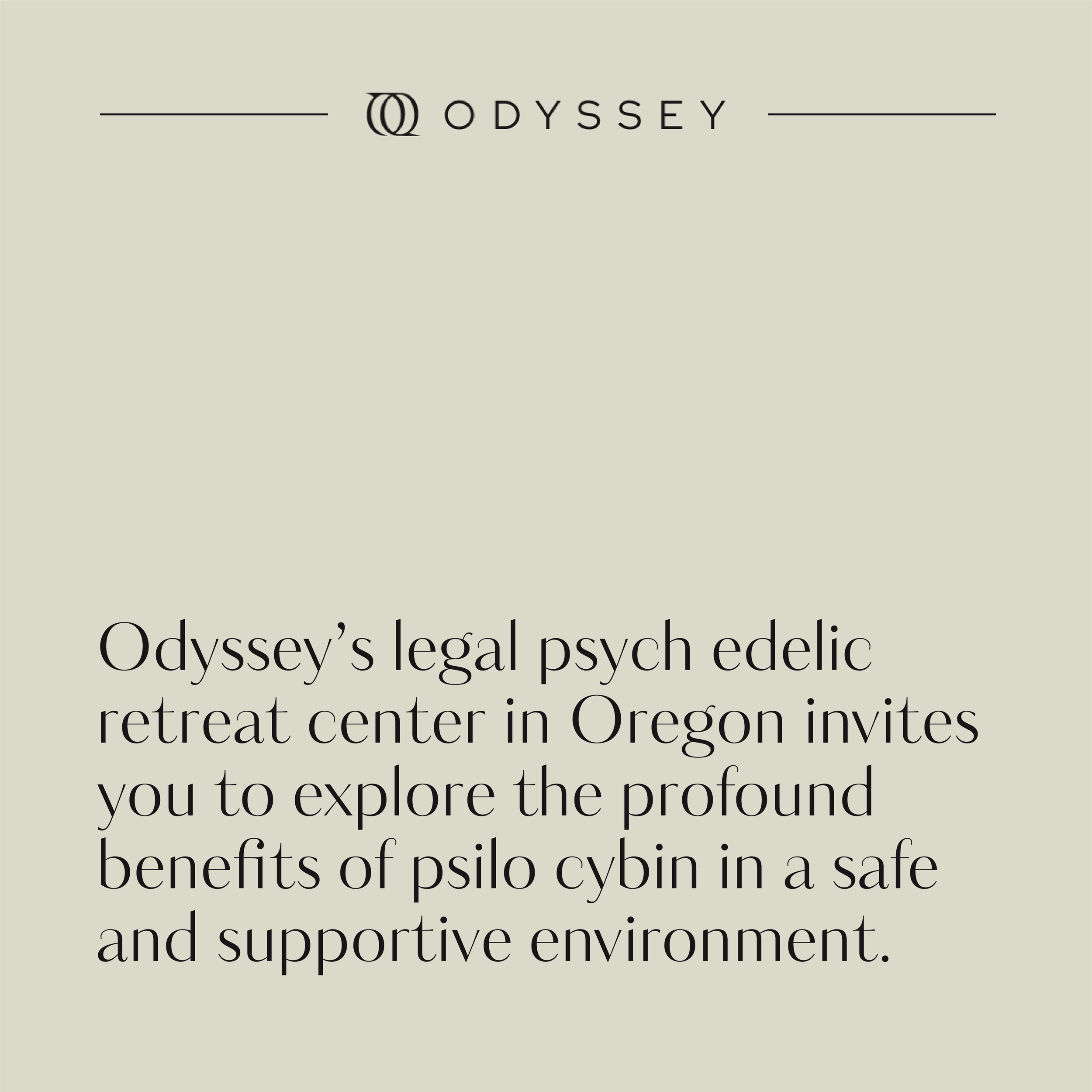 A promotional graphic for Odyssey's legal psych edelic retreat center in Oregon, with the Odyssey logo at the top and text inviting exploration of the benefits of psilocybin in a safe environment.