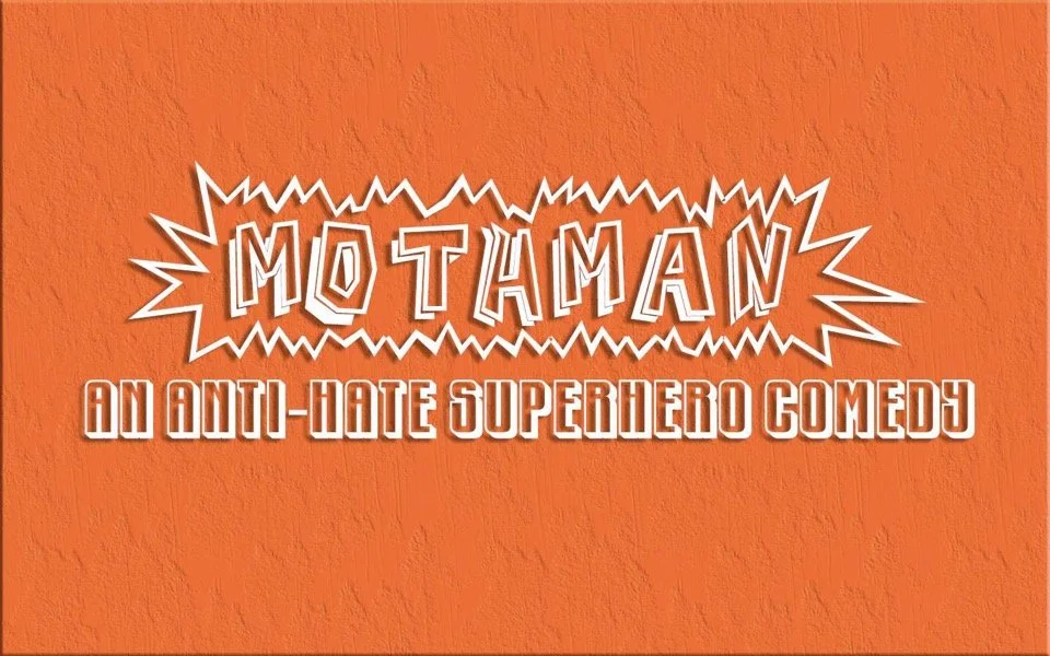 Mothman: An Anti-Hate Superhero Comedy