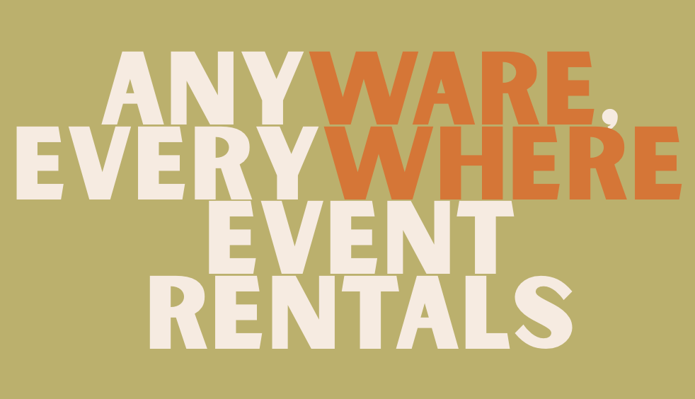 Anyware, Everywhere Event Rentals