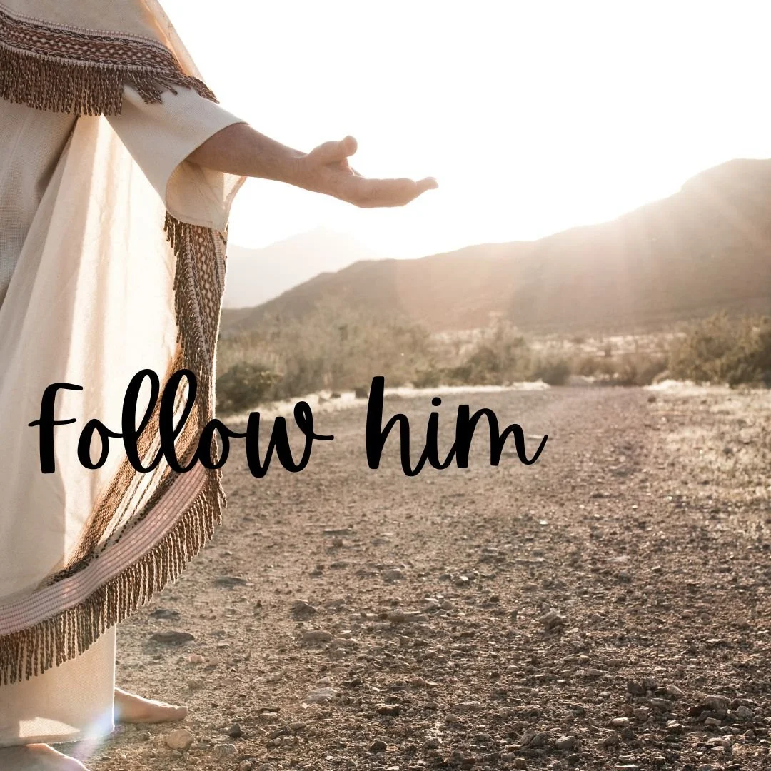 Follow Him..