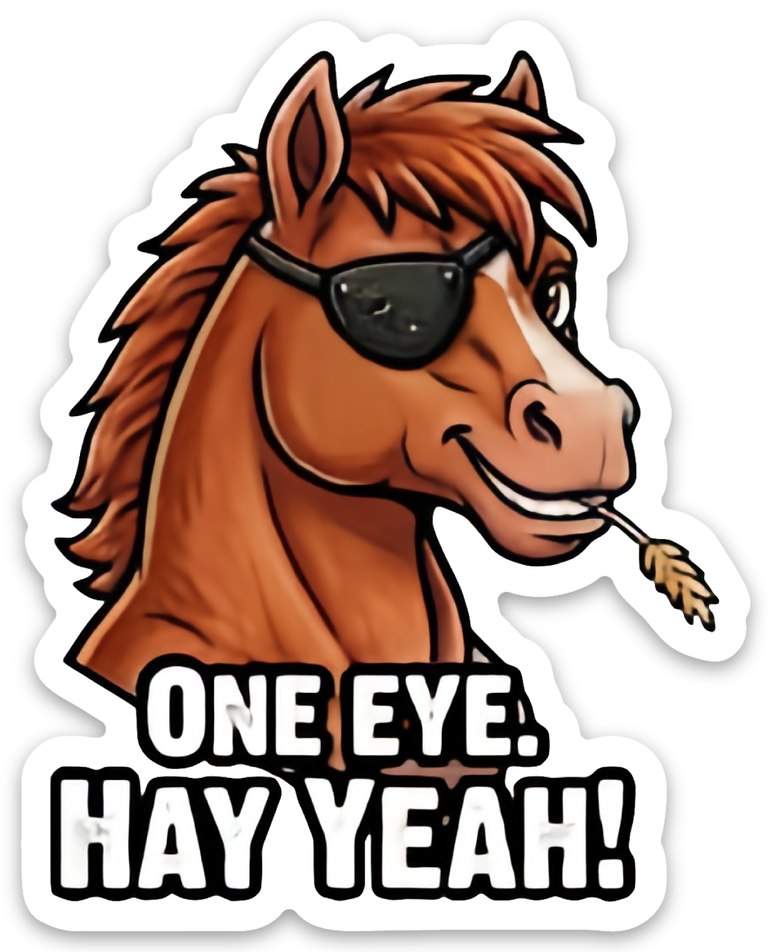 One Eye. Hay Yeah! Sticker