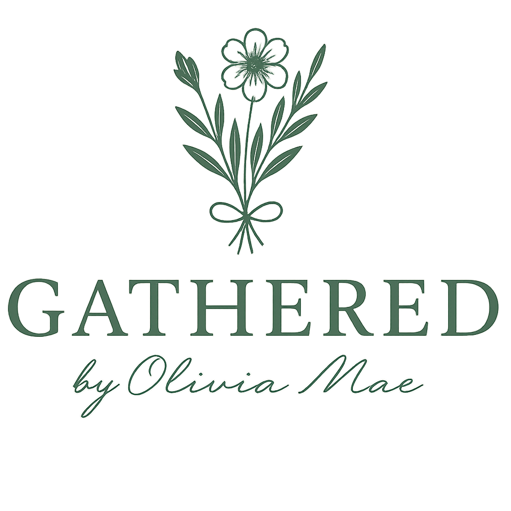 Gathered by Olivia Mae